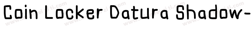 Coin Locker Datura Shadow字体转换